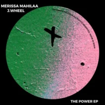 Merissa Mahilaa, J.Wheel - The Power EP [Techaway Records]