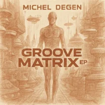 Michel Degen - Groove Matrix EP [Sanguina Digital]