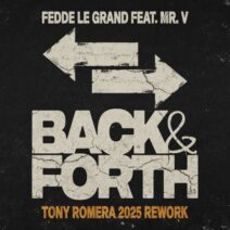 Mr. V, Fedde Le Grand - Back & Forth - Tony Romera 2025 Rework [Altra Moda]