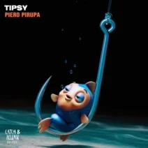 Piero Pirupa - Tipsy [Catch & Release]