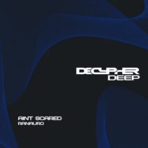 Ranauro - Ain't Scared [Decypher Deep]