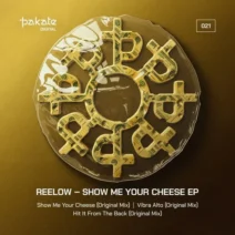 Reelow - Show Me Your Cheese EP [Pakate Records]