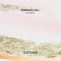 Rodrigues (COL) - Attitude EP [Distance Music]