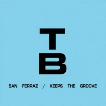 San Ferraz - Keeps The Groove [Trilha Bauru]