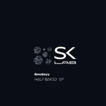 Smokeyy - Half Baked [SK LAB]