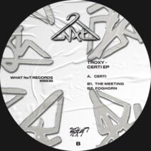 Troxy - Certi EP [What NxT]