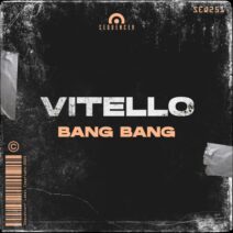 Vitello - Bang Bang [Sequencer]