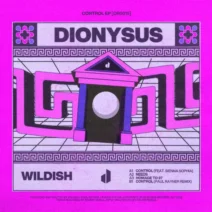 Wildish, Sienna Sophia - Control EP [Dionysus Records]