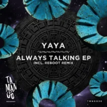 Yaya - Always Talking EP [Tamango Records]