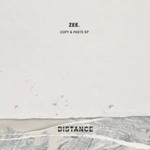 Zee. - Copy & Paste EP [Distance Music]