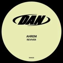 AHREM - Reviver [Dance All Night Records]