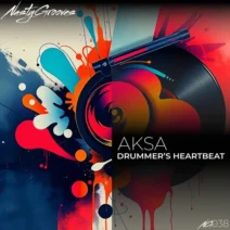 AKSA - Drummer's Heartbeat [NastyGrooves Records]