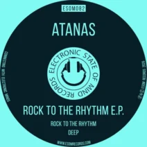Atanas - Rock To The Rhythm [ESOM Records]