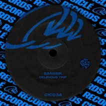 Banssik - Delerious Trip [Cicle Records]