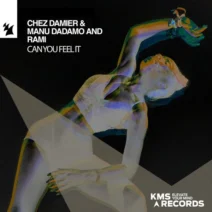 Chez Damier, Rami, Manu Dadamo - Can You Feel It [Armada Music]