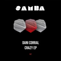 Dani Corral - Crazy EP [SAMBA]