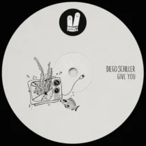 Diego Schiller - Give You [Smiley Fingers]