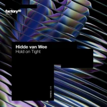 Hidde van Wee - Hold On Tight [Factory 93 Records]