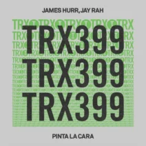 James Hurr, Jay Rah - Pinta La Cara [Toolroom Trax]