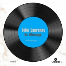 John Laurence - In Chicago [Vibetek Records]