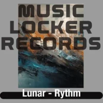 LUNAR - Rythm [Music Locker Records]
