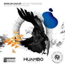 Marlon Sadler - We Got the Sound [Huambo Records]