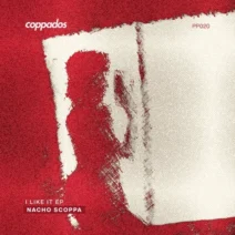 Nacho Scoppa - I Like It EP [COPPADOS]