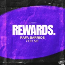 Rafa Barrios - For Me [Rewards.]