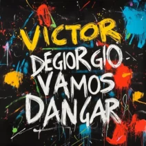 Victor De Giorgio - Vamos Dançar [Gasolina]