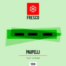 paupelli - That´s Power (Original mix) [Fresco Records]
