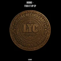 Bobbe – Fxck It Up EP