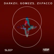 Darkzii, Gomezs, ZiiPacco – Sleep