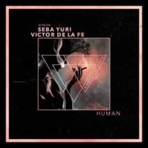 Seba Yuri, Victor de la Fe – Human