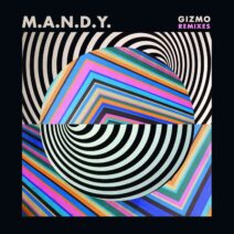 M.A.N.D.Y. - Gizmo (Remixes) [GPM637]