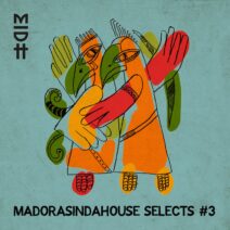 Madorasindahouse Selects #3 [MIDH029]