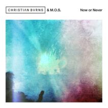 Christian Burns, M.O.S. - Now or Never [BH11640]