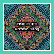 Afrozin Gang - Time Flies [MAD049]