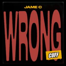 Jame C - Wrong [CUFF162]