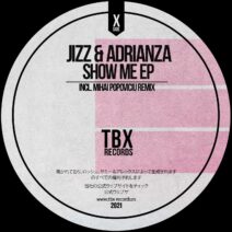 Jizz, ADRIANZA - Show Me EP [TBX27]