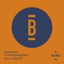 Kiz Pattison, The Stupid Experts - Back to Back [BALANCE027EP]