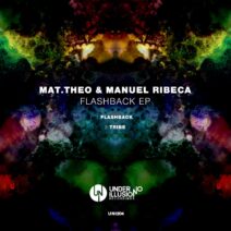 Mat.Theo, Manuel Ribeca - Flashback EP [UNI204]