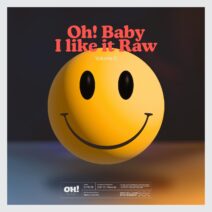 Oh! Baby I Like It Raw, Vol 9 [OHRC009]