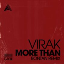 Virak - More Than (Bontan Remix) - Extended Mix [AM12R]