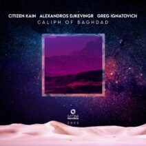 Citizen Kain, Alexandros Djkevingr, Greg Ignatovich - Caliph of Baghdad [SKYBAR0002]