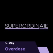 G-Day - Overdose [SUPDUB342]