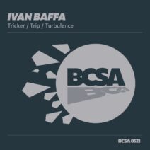 Ivan Baffa - Tricker / Trip / Turbulence [BCSA0521]