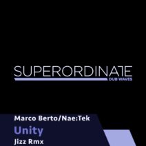 Marco Berto, Nae:Tek - Unity [SUPDUB368]