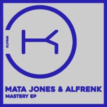 Mata Jones, Alfrenk – Mastery [KLP368]