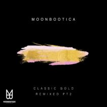Moonbootica - Classic Gold Remixed (Pt.2) [MOON149]