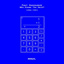Paul Hazendonk - Who Knows The Math? (Lonya Remix) [MAN348]